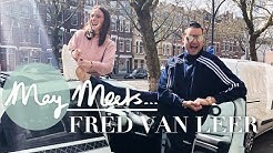 May Meets…Fred van Leer