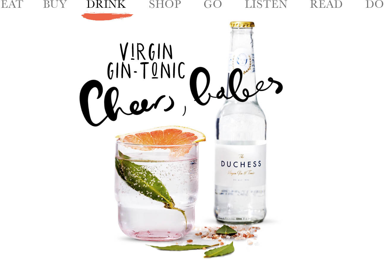 Today we…drink Virgin gin-tonic The Dutchess
